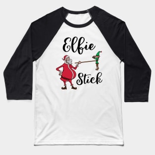 Funny Elf Pun Selfie Stick Santa Claus Christmas Meme Gift Baseball T-Shirt